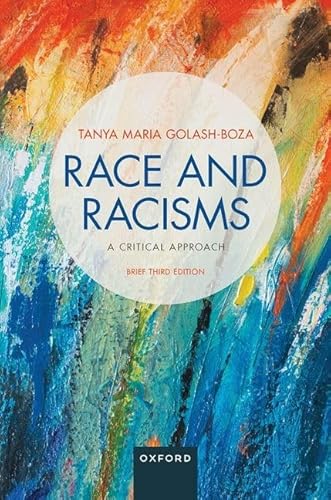 Race and Racisms: A Critical Approach: Brief Third Edition (3rd Edition) - 9780197646434