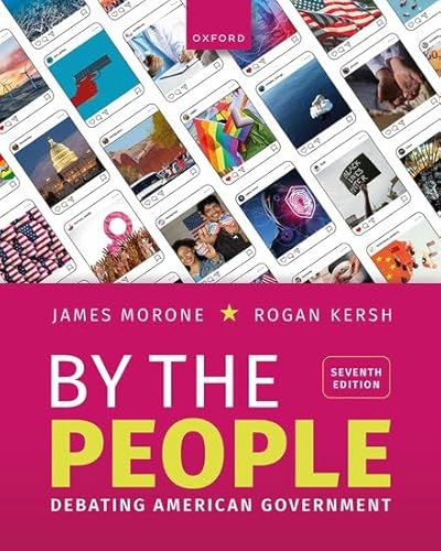 By the People: Debating American Government (7th Edition) - 9780197794852