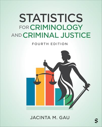 Statistics for Criminology and Criminal Justice (4th Edition) - 9781071816653