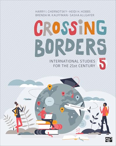 Crossing Borders: International Studies for the 21st Century (5th Edition) - 9781071916308