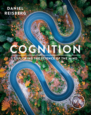 Cognition: Exploring the Science of the Mind (9th Edition) - 9781324114789