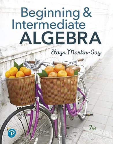 Beginning & Intermediate Algebra [RENTAL EDITION] (7th Edition) - 9780137644520
